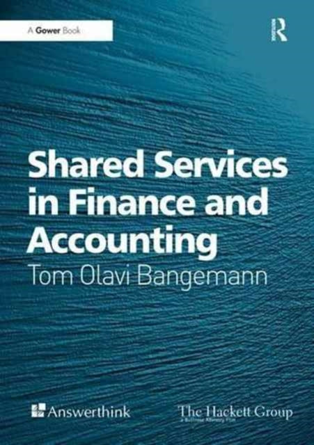 Book cover of: Shared Services in Finance and Accounting. By: Tom Olavi Bangemann