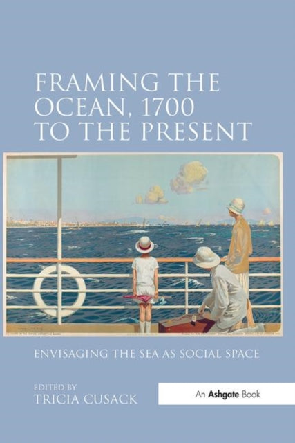 Framing the Ocean, 1700 to the Present