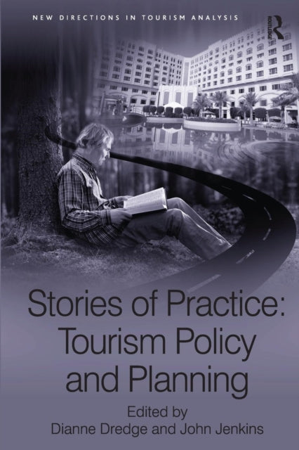 Book cover of: Stories of Practice: Tourism Policy and Planning. By: Jenkins, John