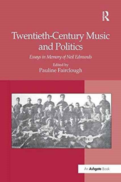 Book cover of: Twentieth-Century Music and Politics. By: Pauline Fairclough