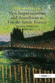Book cover of: Neo-Impressionism and Anarchism in Fin-de-Siecle France. By: Robyn Roslak