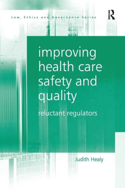 Book cover of: Improving Health Care Safety and Quality. By: Judith Healy