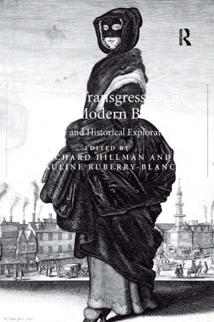Book cover of: Female Transgression in Early Modern Britain. By: Richard Hillman