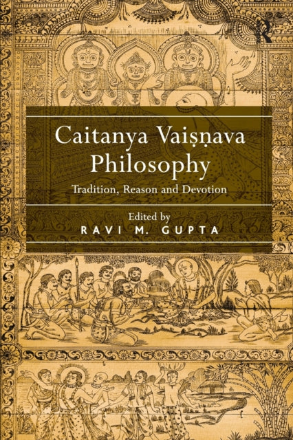 Book cover of: Caitanya Vaisnava Philosophy. By: Ravi M. Gupta