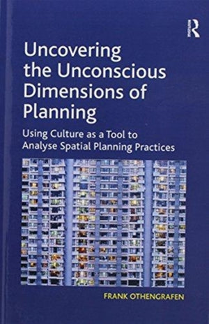 Uncovering the Unconscious Dimensions of Planning