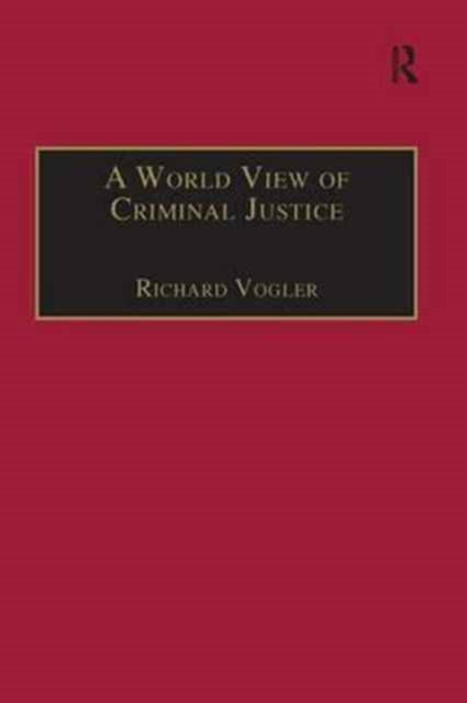 Book cover of: World View of Criminal Justice. By: Richard Vogler