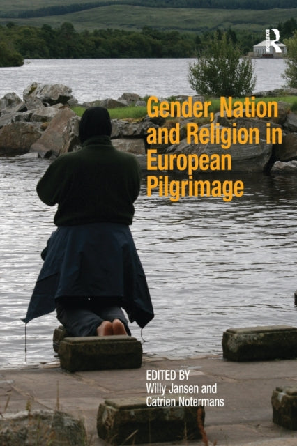Book cover of: Gender, Nation and Religion in European Pilgrimage. By: Catrien Notermans