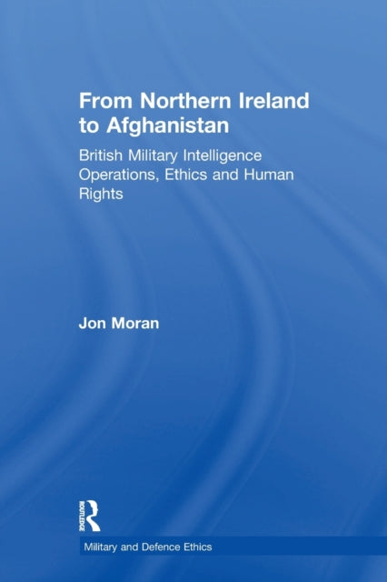 Book cover of: From Northern Ireland to Afghanistan. By: Jon Moran
