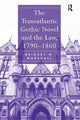 Book cover of: Transatlantic Gothic Novel and the Law, 1790–1860. By: Bridget Marshall