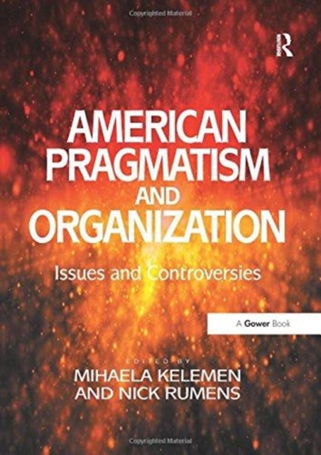 Book cover of: American Pragmatism and Organization. By: Nick Rumens