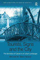 Book cover of: Tourists, Signs and the City. By: Michelle M. Metro-Roland