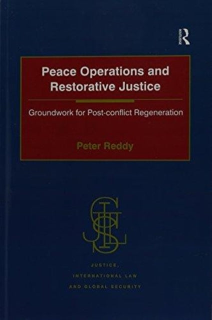 Book cover of: Peace Operations and Restorative Justice. By: Peter Reddy