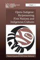 Book cover of: Opera Indigene: Re/presenting First Nations and Indigenous Cultures. By: Pamela Karantonis