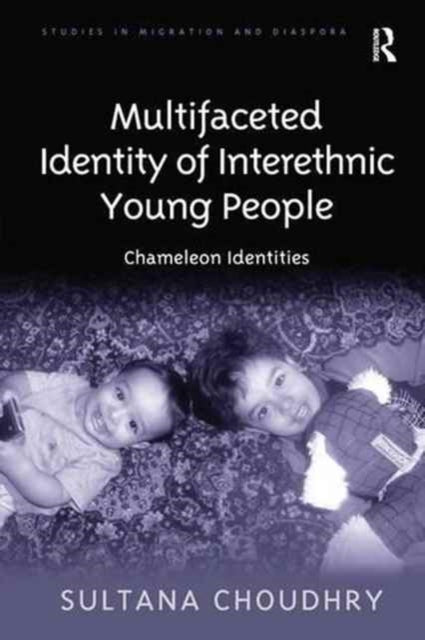 Book cover of: Multifaceted Identity of Interethnic Young People. By: Sultana Choudhry