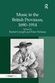 Book cover of: Music in the British Provinces, 1690–1914. By: Peter Holman