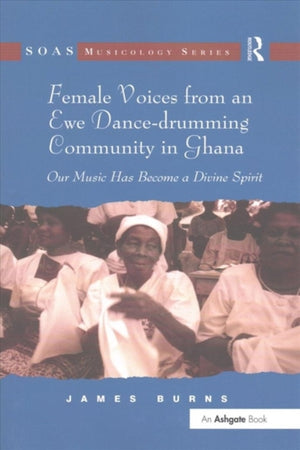 Female Voices from an Ewe Dance-drumming Community in Ghana