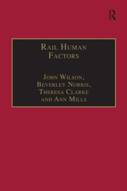Book cover of: Rail Human Factors. By: John Wilson