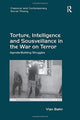 Book cover of: Torture, Intelligence and Sousveillance in the War on Terror. By: Vian Bakir