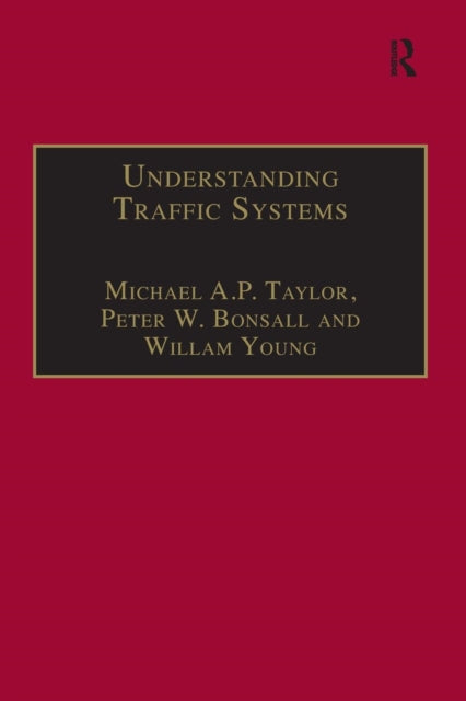 Book cover of: Understanding Traffic Systems. By: Michael A. P. Taylor