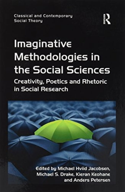 Book cover of: Imaginative Methodologies in the Social Sciences. By: Michael Hviid Jacobsen