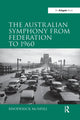 Book cover of: Australian Symphony from Federation to 1960. By: Rhoderick McNeill