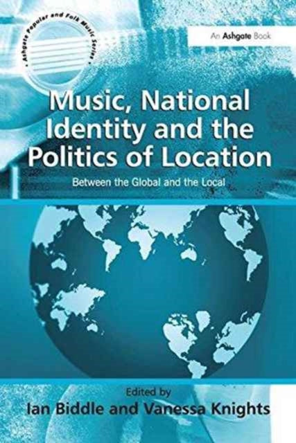 Book cover of: Music, National Identity and the Politics of Location. By: Vanessa Knights