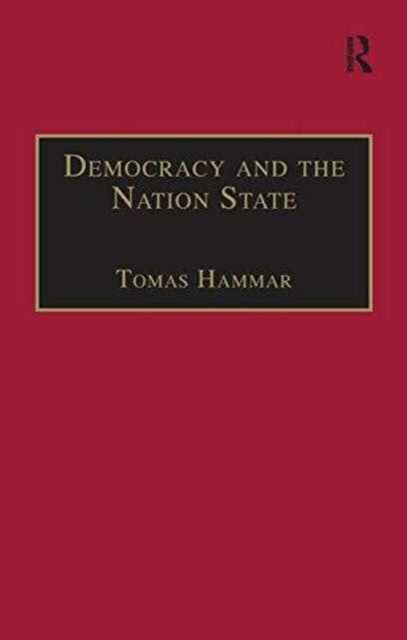 Book cover of: Democracy and the Nation State. By: Tomas Hammar