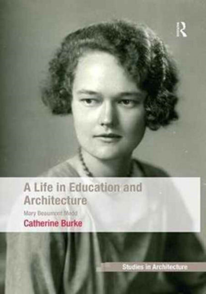 Book cover of: Life in Education and Architecture. By: Catherine Burke