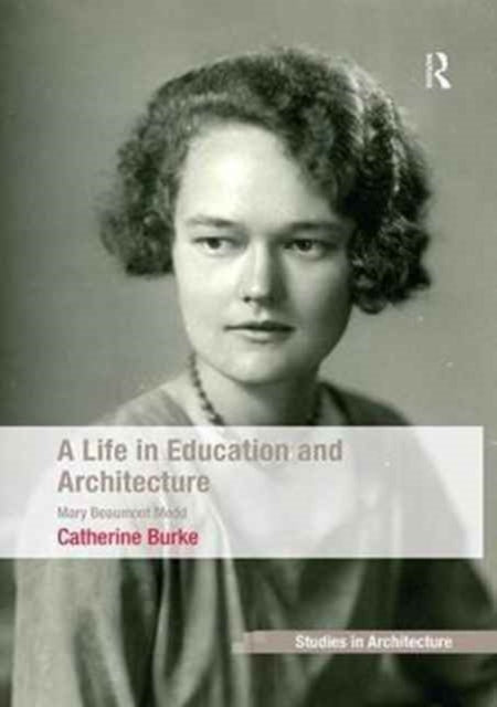 Book cover of: Life in Education and Architecture. By: Catherine Burke
