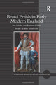 Book cover of: Beard Fetish in Early Modern England. By: Mark Albert Johnston