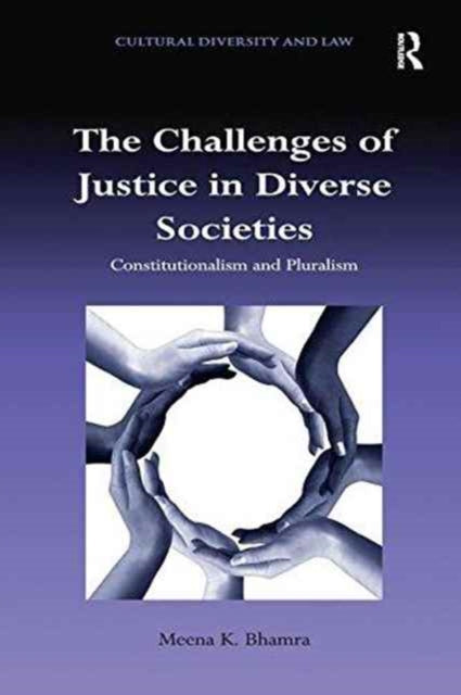 Book cover of: Challenges of Justice in Diverse Societies. By: Meena K. Bhamra