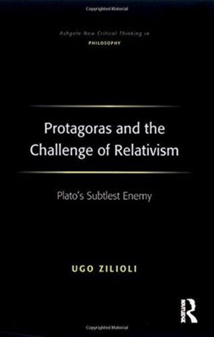 Protagoras and the Challenge of Relativism