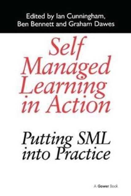Book cover of: Self Managed Learning in Action. By: Ian Cunningham