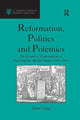 Book cover of: Reformation, Politics and Polemics. By: John Craig