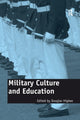 Book cover of: Military Culture and Education. By: Douglas Higbee
