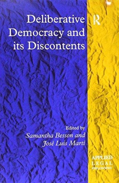 Book cover of: Deliberative Democracy and its Discontents. By: Jose Luis Marti