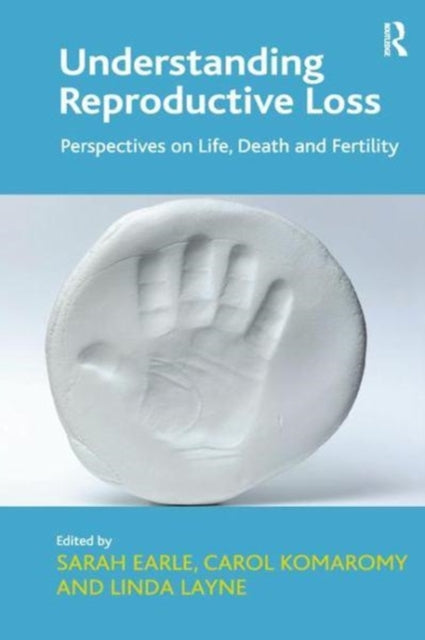 Book cover of: Understanding Reproductive Loss. By: Carol Komaromy
