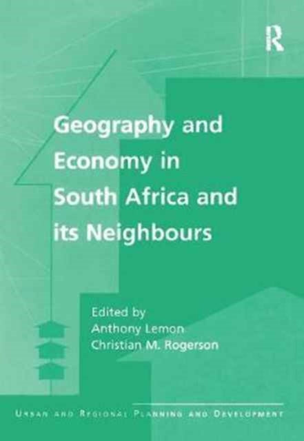 Book cover of: Geography and Economy in South Africa and its Neighbours. By: Christian M. Rogerson