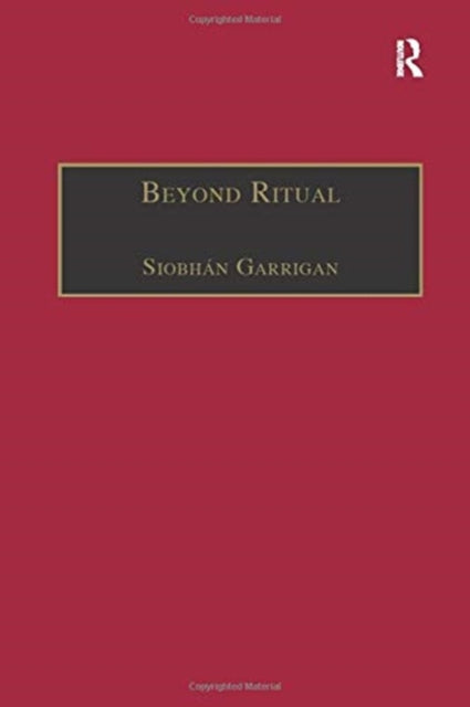 Book cover of: Beyond Ritual. By: Siobhan Garrigan