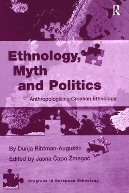 Book cover of: Ethnology, Myth and Politics. By: Dunja Rihtman-Augustin