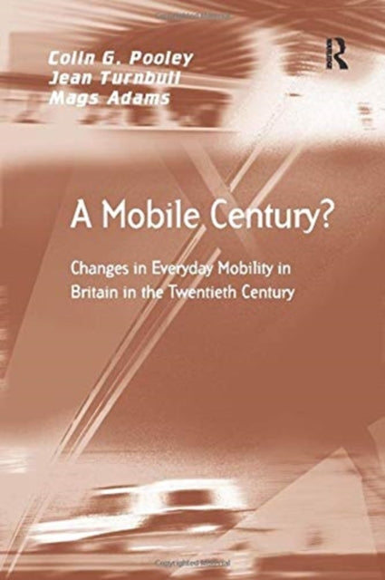 Book cover of: Mobile Century?. By: Colin G. Pooley