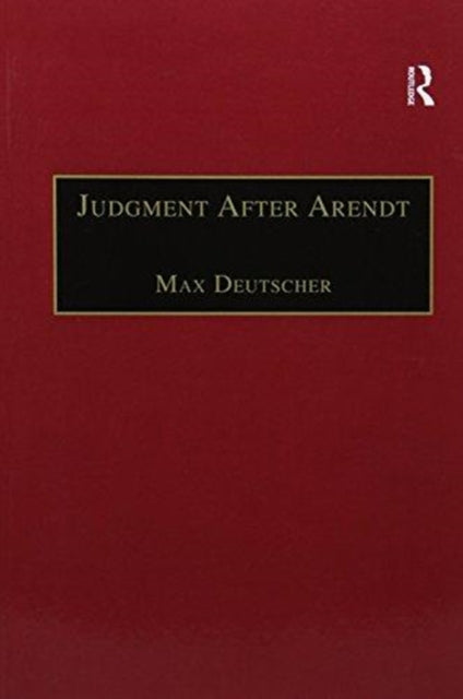 Book cover of: Judgment After Arendt. By: Max Deutscher
