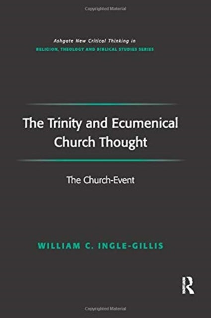 Book cover of: Trinity and Ecumenical Church Thought. By: William C. Ingle-Gillis