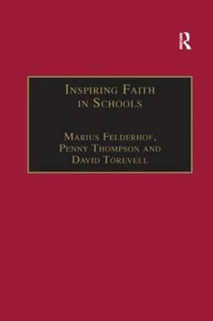 Book cover of: Inspiring Faith in Schools. By: Marius Felderhof