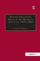 Book cover of: Beyond Jerusalem: Music in the Women's Institute, 1919–1969. By: Lorna Gibson