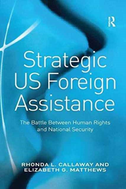 Book cover of: Strategic US Foreign Assistance. By: Rhonda L. Callaway