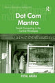 Book cover of: Dot Com Mantra. By: Payal Arora
