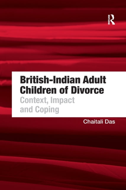 Book cover of: British-Indian Adult Children of Divorce. By: Chaitali Das