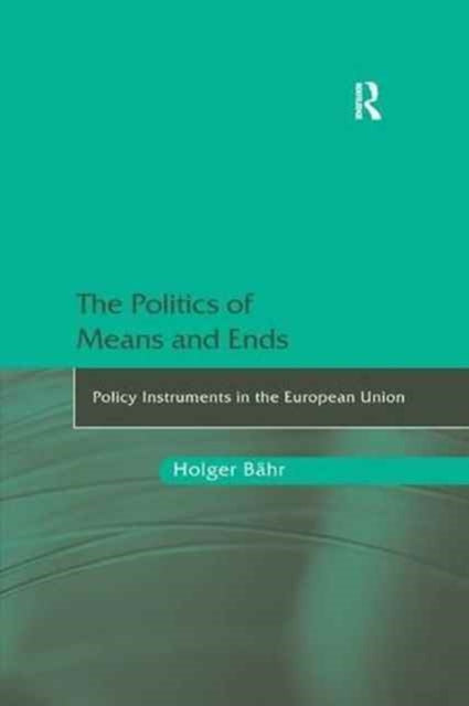 Book cover of: Politics of Means and Ends. By: Holger Bahr
