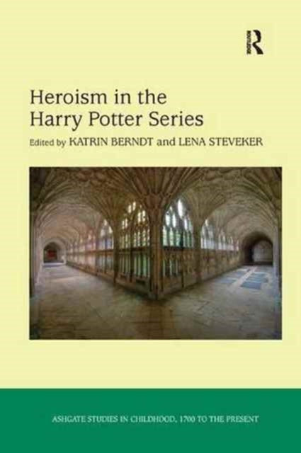Book cover of: Heroism in the Harry Potter Series. By: Katrin Berndt